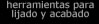Herramientas para lijado y acabado de POLY-PTX