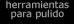 Herrramientas para pulido de POLY-PTX