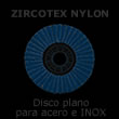 Disco de láminas ZIRCOTEX NYLON - disco plano para acero e INOX