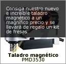 Consiga nuestro nuevo e increble TALADRO MAGNTICO a un precio magnfico